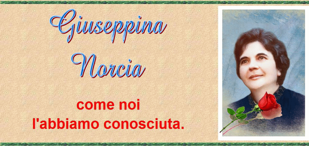 L'immaginetta ricordo di Gìiuseppina Norcia è scaricabile dal sito ufficiale: www.giuseppinanorcia.it